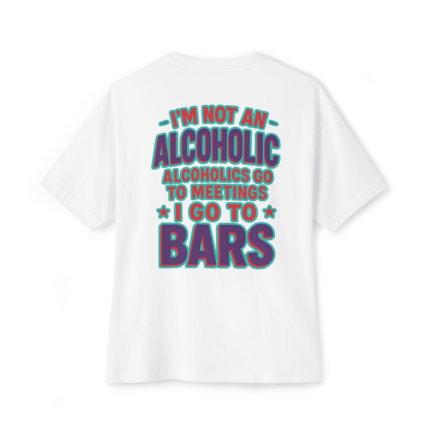 Funny Unisex Oversized Tee for Bar Lovers - Perfect Gift for Alcohol Enthusiasts