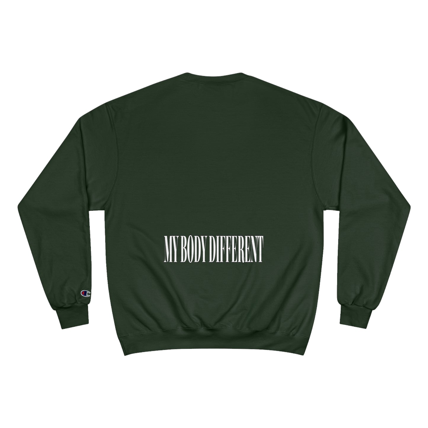 My body different Champion Sweatshirt