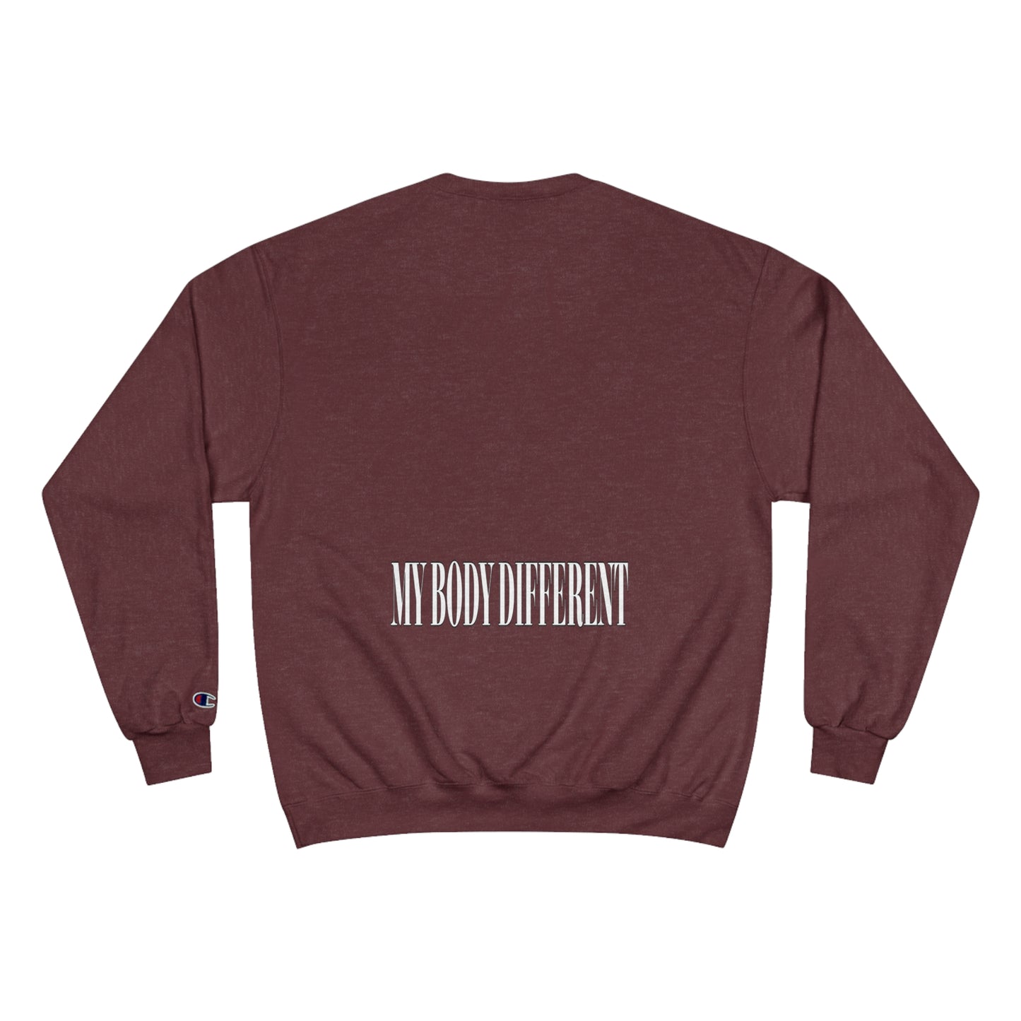 My body different Champion Sweatshirt