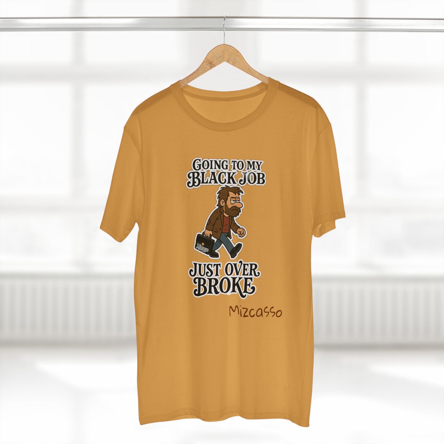 Funny Adult Tee - 'Going to My Black Job Just Over Broke'
