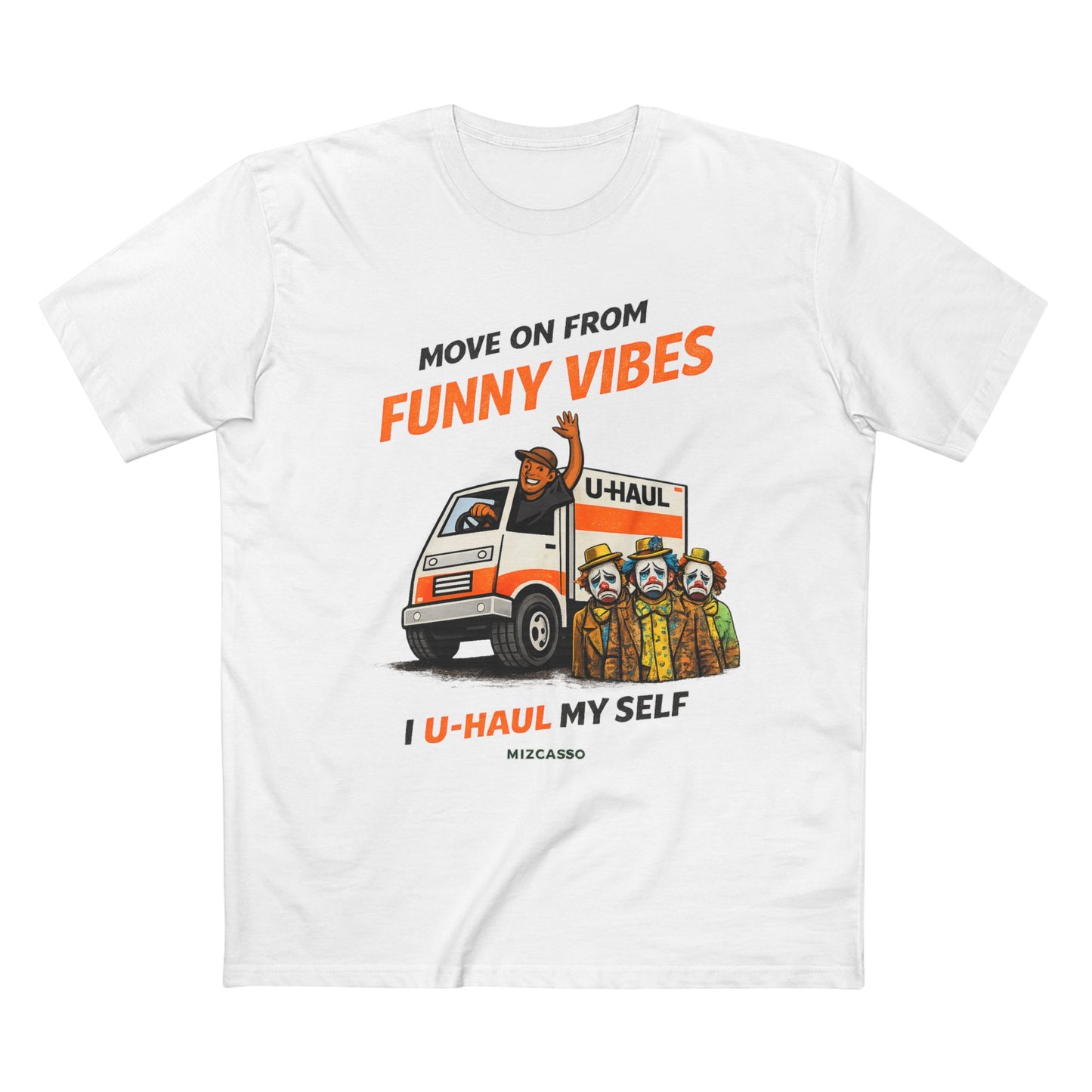 Funny Vibes U-Haul Tee — "Move On From Funny Vibes, I U-Haul My Self" Graphic T-Shirt