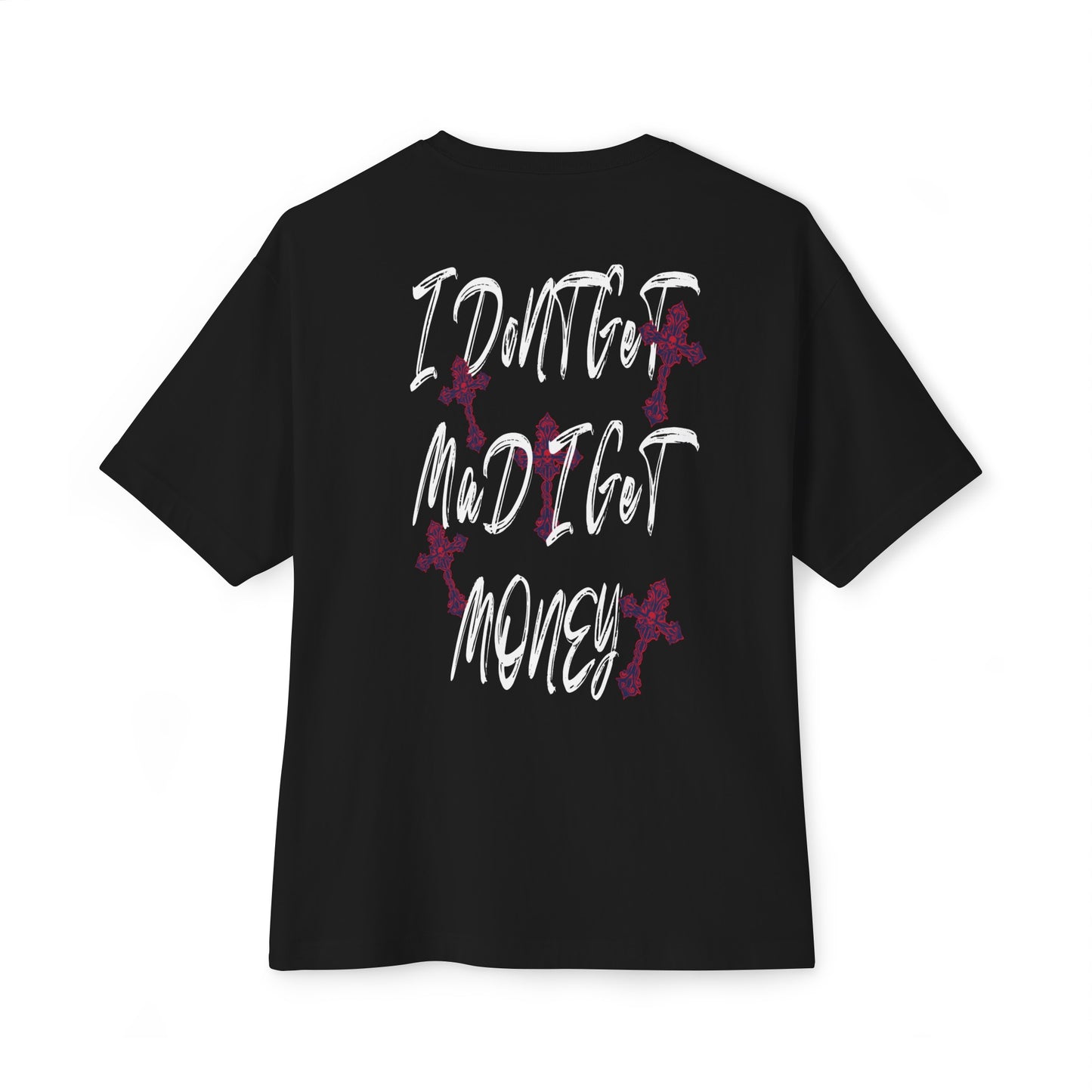 Never mad just paid Unisex Oversized Boxy Tee