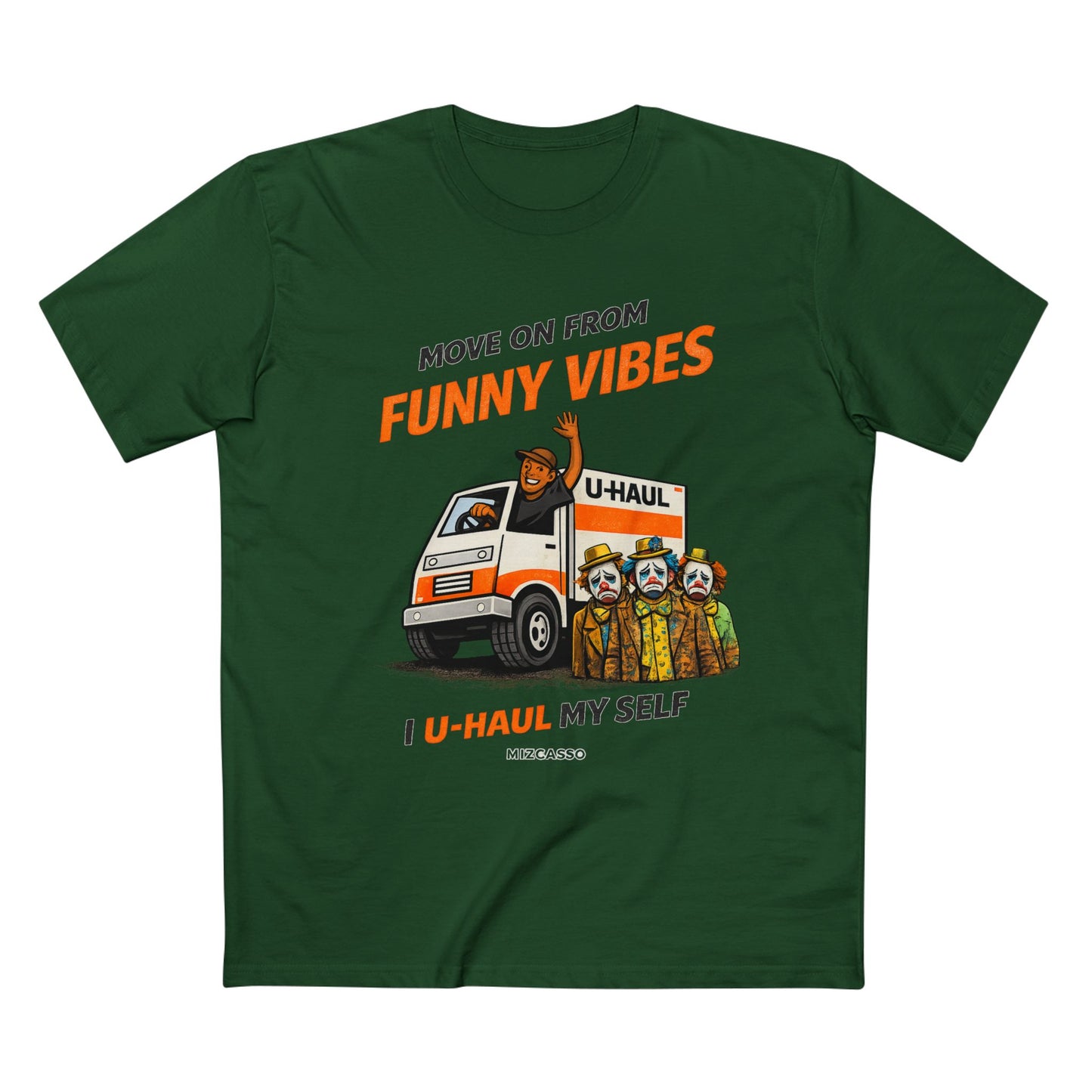 Funny Vibes U-Haul Tee — "Move On From Funny Vibes, I U-Haul My Self" Graphic T-Shirt