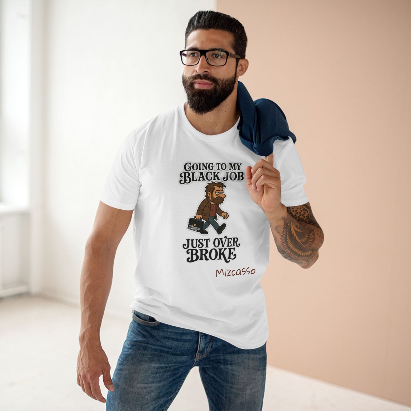 Funny Adult Tee - 'Going to My Black Job Just Over Broke'