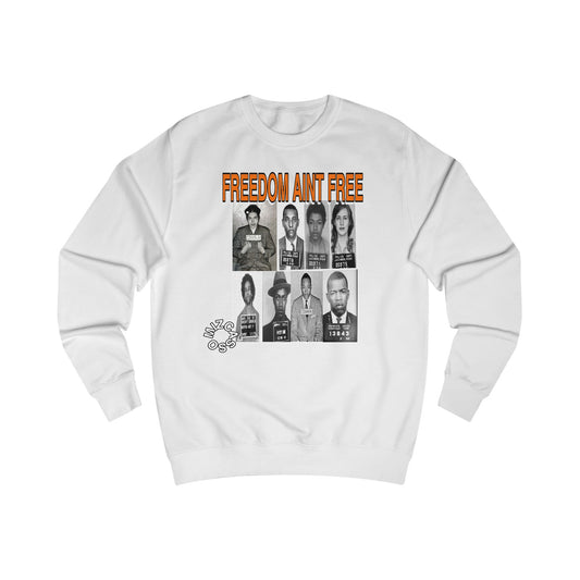 Freedom Ain't Free Unisex Sweatshirt - Statement Apparel for Activism and Awareness