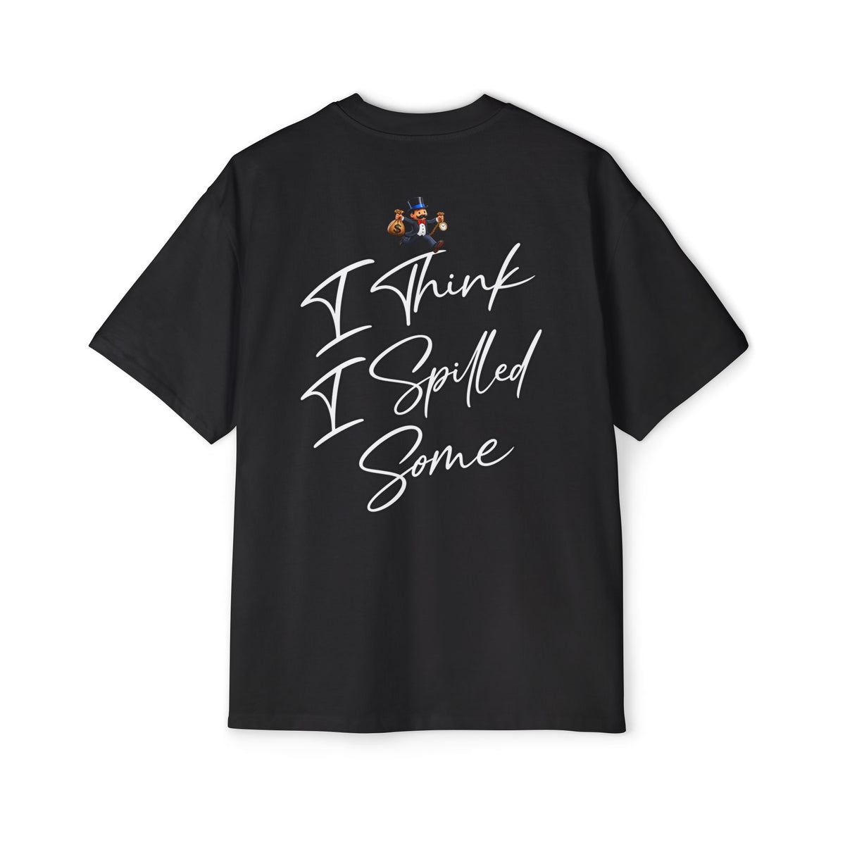 Oversized Tee - "Oops" Burning House Graphic with "I Think I Spilled Some" Back Text