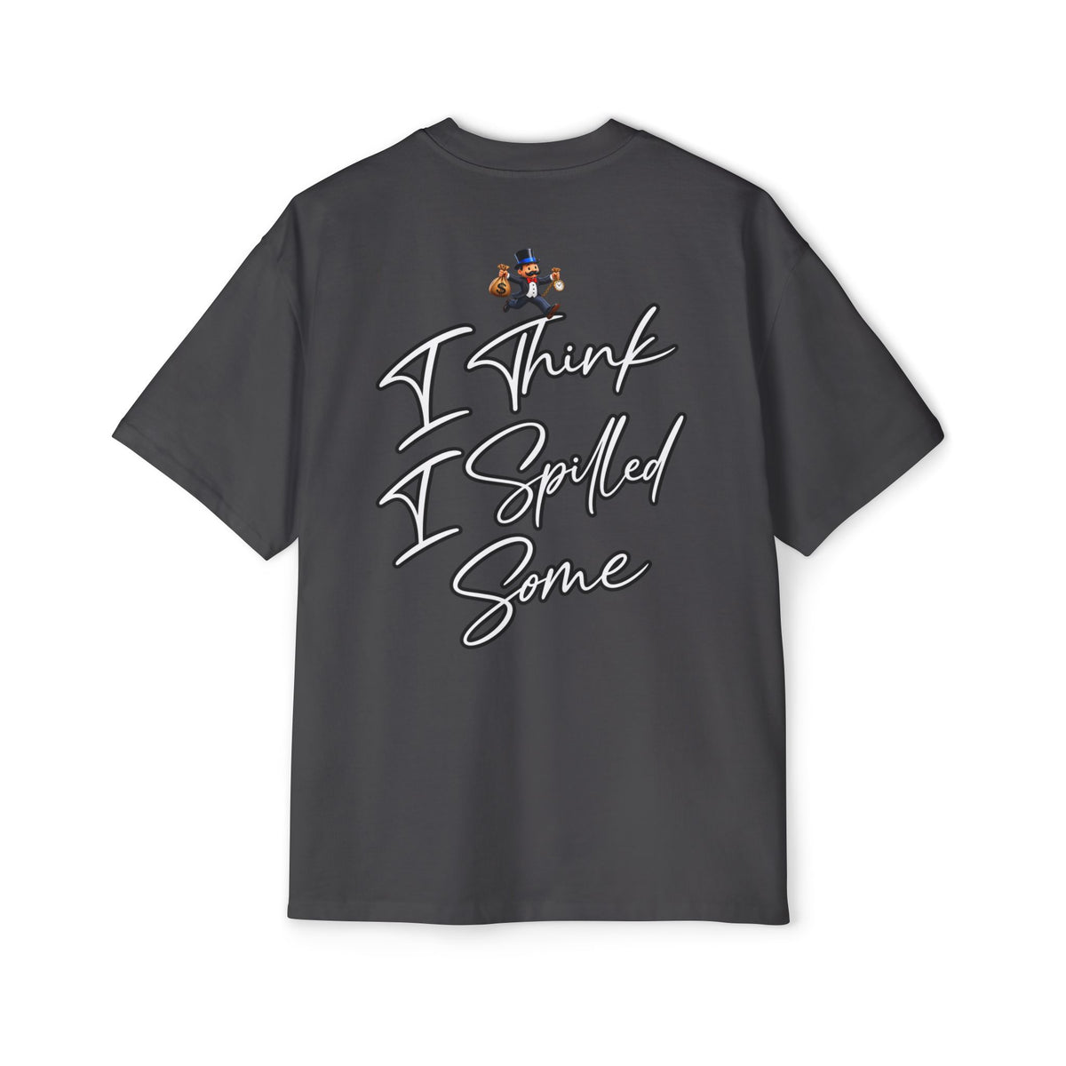 Oversized Tee - "Oops" Burning House Graphic with "I Think I Spilled Some" Back Text