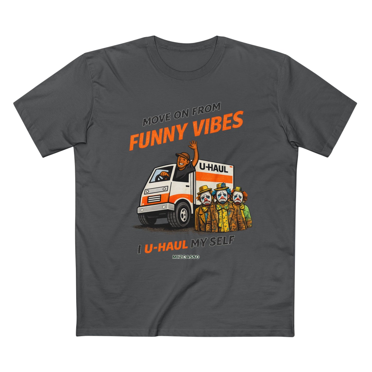 Funny Vibes U-Haul Tee — "Move On From Funny Vibes, I U-Haul My Self" Graphic T-Shirt