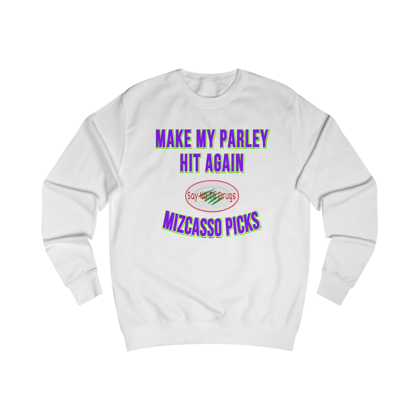 Make My Parley Hit Again Sweatshirt – Mizcasso Picks Football Parlay Tee