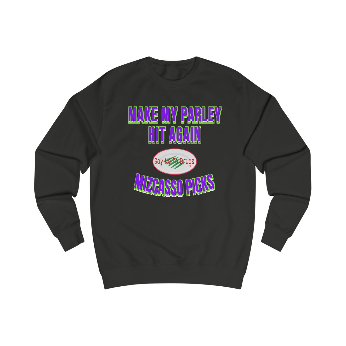 Make My Parley Hit Again Sweatshirt – Mizcasso Picks Football Parlay Tee