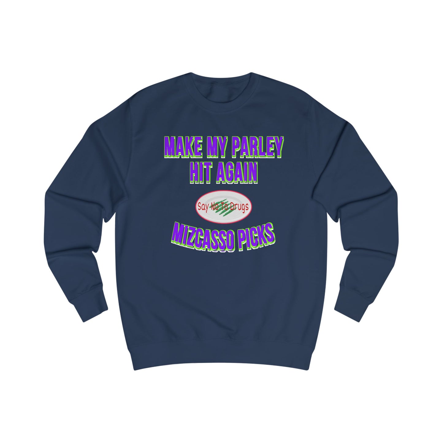 Make My Parley Hit Again Sweatshirt – Mizcasso Picks Football Parlay Tee