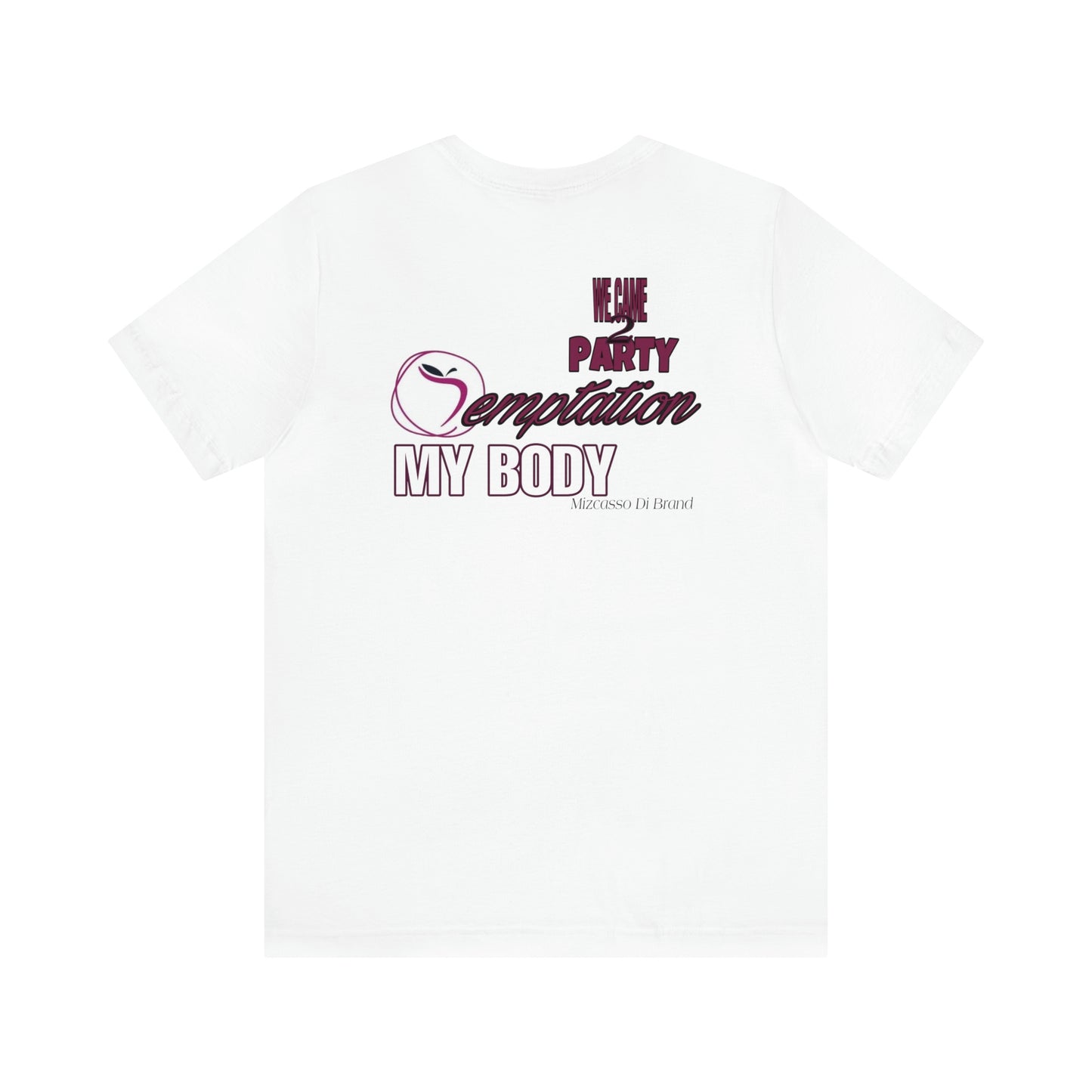 Temptation my body tee