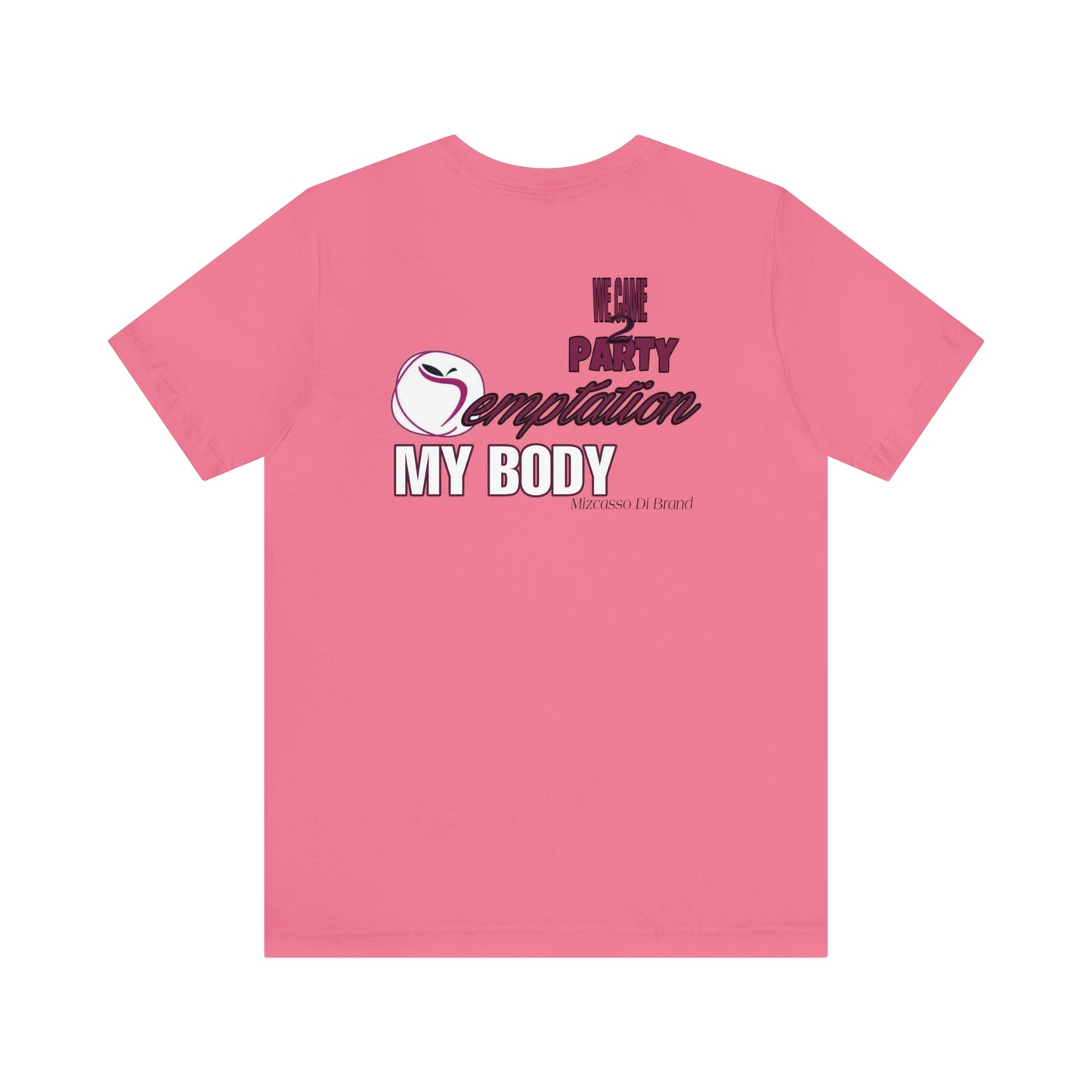 Temptation my body tee